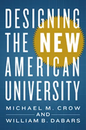 Crow / Dabars |  Designing the New American University | Buch |  Sack Fachmedien