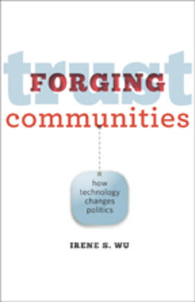 Wu |  Forging Trust Communities | Buch |  Sack Fachmedien