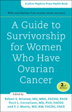 Bristow / Cornelison / Montz |  A Guide to Survivorship for Women Who Have Ovarian Cancer | Buch |  Sack Fachmedien