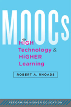 Rhoads |  Moocs, High Technology, and Higher Learning | Buch |  Sack Fachmedien