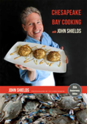 Shields |  Chesapeake Bay Cooking with John Shields | Buch |  Sack Fachmedien