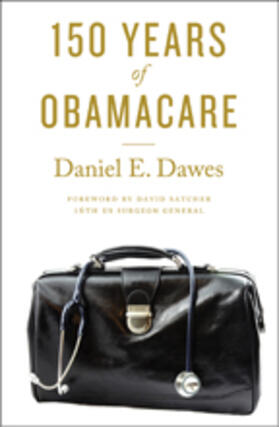 Dawes |  150 Years of Obamacare | Buch |  Sack Fachmedien