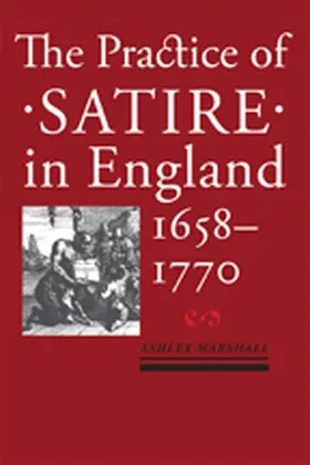 Marshall |  Practice of Satire in England, 1658-1770 | Buch |  Sack Fachmedien