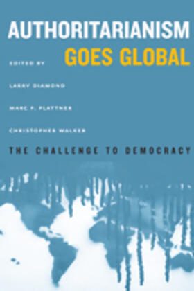 Walker / Diamond / Plattner |  Authoritarianism Goes Global | Buch |  Sack Fachmedien