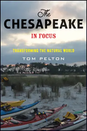 Pelton |  The Chesapeake in Focus | Buch |  Sack Fachmedien