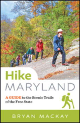 MacKay |  Hike Maryland: A Guide to the Scenic Trails of the Free State | Buch |  Sack Fachmedien