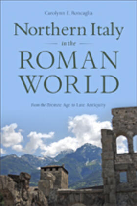 Roncaglia |  Northern Italy in the Roman World | Buch |  Sack Fachmedien