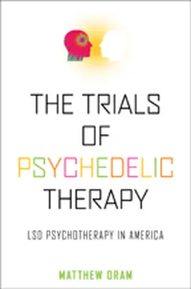 Oram |  The Trials of Psychedelic Therapy | eBook | Sack Fachmedien