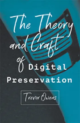 Owens |  The Theory and Craft of Digital Preservation | Buch |  Sack Fachmedien