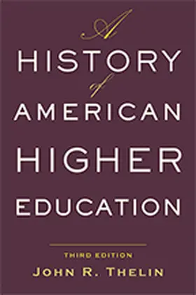 Thelin |  A History of American Higher Education | Buch |  Sack Fachmedien