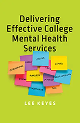 Keyes |  Delivering Effective College Mental Health Services | Buch |  Sack Fachmedien