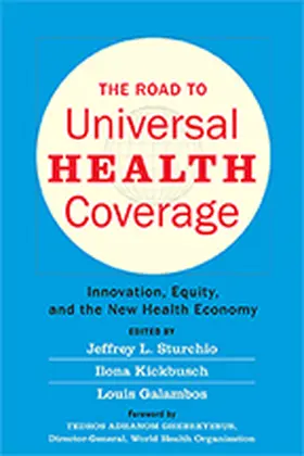 Sturchio / Kickbusch / Galambos |  The Road to Universal Health Coverage | eBook | Sack Fachmedien