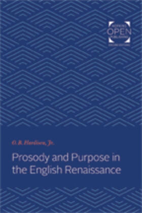 Hardison |  Prosody and Purpose in the English Renaissance | Buch |  Sack Fachmedien