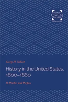 Callcott |  History in the United States, 1800-1860 | Buch |  Sack Fachmedien