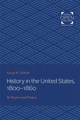 Callcott |  History in the United States, 1800-1860 | eBook | Sack Fachmedien