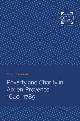 Fairchilds |  Poverty and Charity in Aix-En-Provence, 1640-1789 | Buch |  Sack Fachmedien