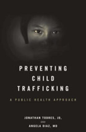 Todres / Diaz |  Preventing Child Trafficking | Buch |  Sack Fachmedien