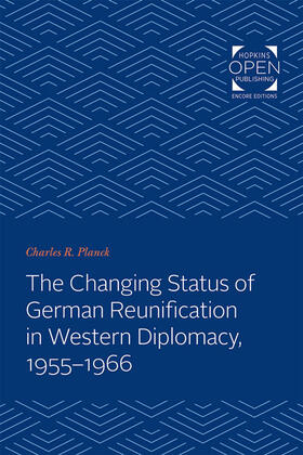 Planck |  The Changing Status of German Reunification in Western Diplomacy, 1955-1966 | eBook | Sack Fachmedien