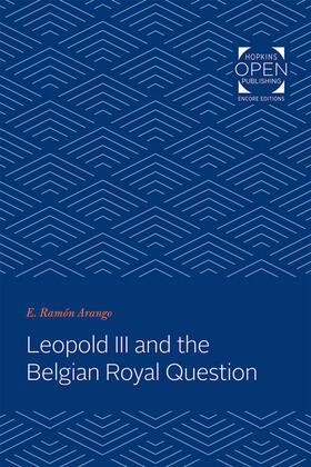 Arango |  Leopold III and the Belgian Royal Question | Buch |  Sack Fachmedien
