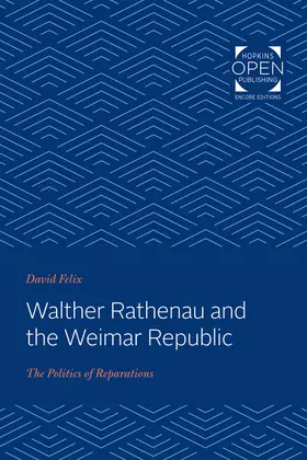 Felix |  Walther Rathenau and the Weimar Republic | Buch |  Sack Fachmedien