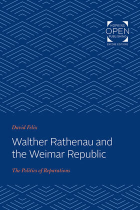 Felix |  Walther Rathenau and the Weimar Republic | eBook | Sack Fachmedien