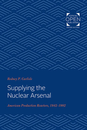 Carlisle |  Supplying the Nuclear Arsenal | Buch |  Sack Fachmedien