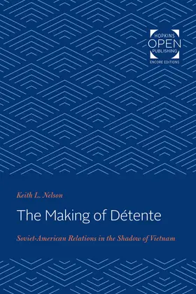 Nelson |  The Making of Détente | Buch |  Sack Fachmedien