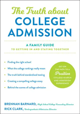 Barnard / Clark |  The Truth about College Admission | Buch |  Sack Fachmedien