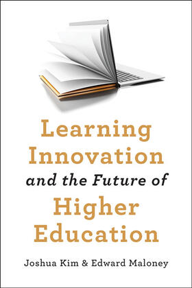 Maloney / Kim |  Learning Innovation and the Future of Higher Education | Buch |  Sack Fachmedien