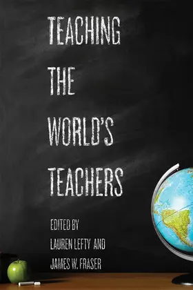 Lefty / Fraser |  Teaching the World's Teachers | eBook | Sack Fachmedien