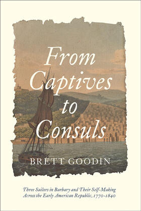 Goodin |  From Captives to Consuls | Buch |  Sack Fachmedien