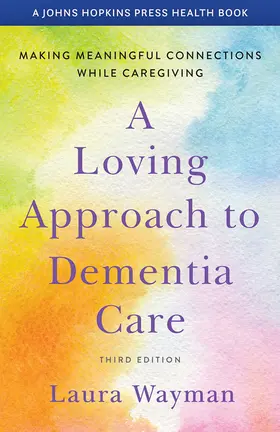 Wayman | A Loving Approach to Dementia Care | E-Book | sack.de