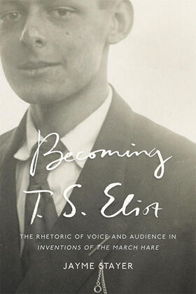 Stayer |  Becoming T. S. Eliot | Buch |  Sack Fachmedien