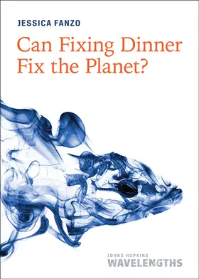 Fanzo |  Can Fixing Dinner Fix the Planet? | eBook | Sack Fachmedien