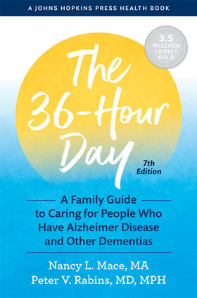 Mace / Rabins |  The 36-Hour Day: A Family Guide to Caring for People Who Have Alzheimer Disease and Other Dementias | Buch |  Sack Fachmedien