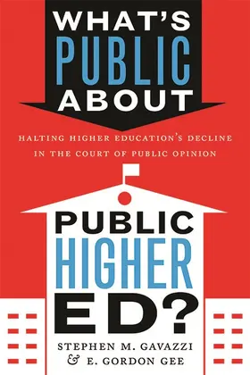 Gavazzi / Gee |  What's Public about Public Higher Ed? | Buch |  Sack Fachmedien