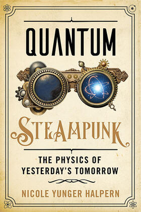 Yunger Halpern |  Quantum Steampunk | Buch |  Sack Fachmedien