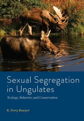 Bowyer |  Sexual Segregation in Ungulates | Buch |  Sack Fachmedien