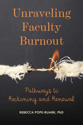Pope-Ruark |  Unraveling Faculty Burnout | Buch |  Sack Fachmedien