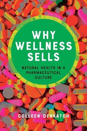 Derkatch | Why Wellness Sells | Buch | 978-1-4214-4528-1 | sack.de