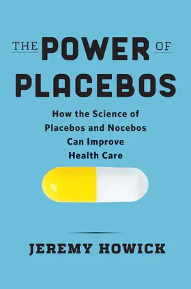 Howick |  The Power of Placebos | eBook | Sack Fachmedien