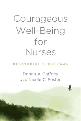 Gaffney / Foster |  Courageous Well-Being for Nurses | Buch |  Sack Fachmedien