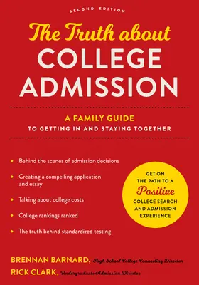 Barnard / Clark |  The Truth about College Admission | Buch |  Sack Fachmedien