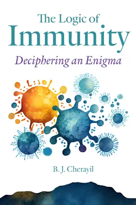 Cherayil |  The Logic of Immunity | Buch |  Sack Fachmedien