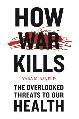 Asi |  How War Kills | Buch |  Sack Fachmedien