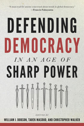 Walker / Dobson / Masoud |  Defending Democracy in an Age of Sharp Power | Buch |  Sack Fachmedien
