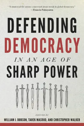 Dobson / Masoud / Walker |  Defending Democracy in an Age of Sharp Power | eBook | Sack Fachmedien