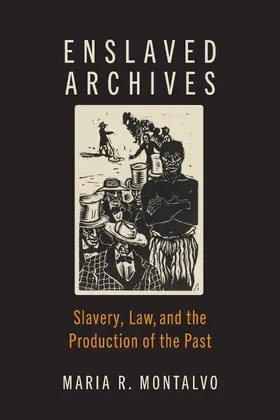 Montalvo |  Enslaved Archives | Buch |  Sack Fachmedien