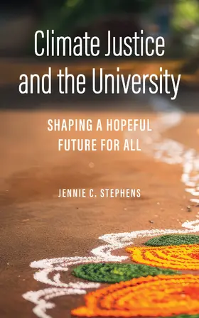 Stephens |  Climate Justice and the University | Buch |  Sack Fachmedien