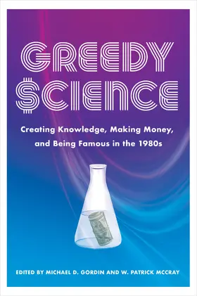 Gordin / McCray |  Greedy Science | Buch |  Sack Fachmedien